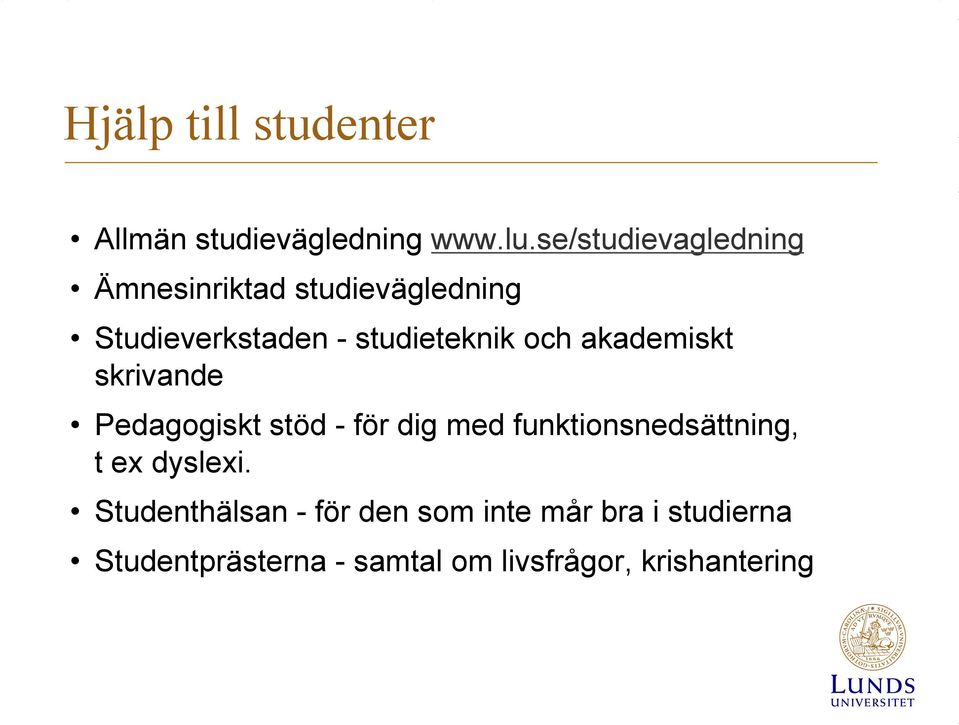 och akademiskt skrivande Pedagogiskt stöd - för dig med funktionsnedsättning, t ex