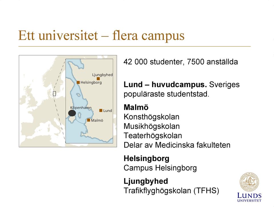 Malmö Konsthögskolan Musikhögskolan Teaterhögskolan Delar av