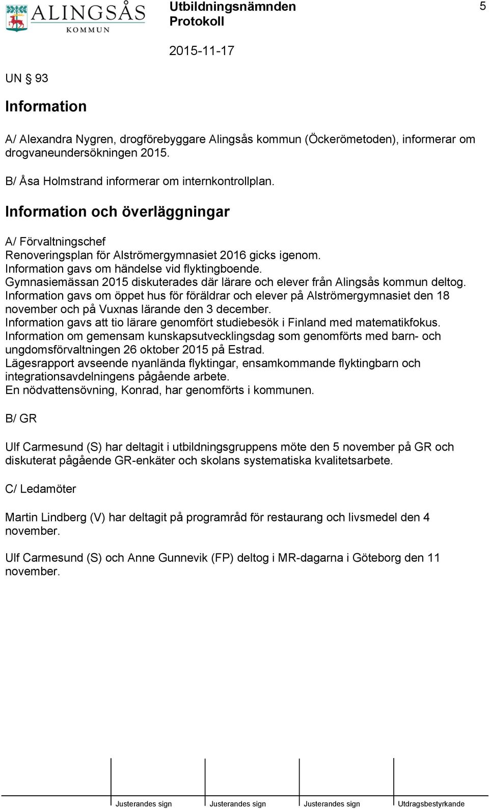 Gymnasiemässan 2015 diskuterades där lärare och elever från Alingsås kommun deltog.