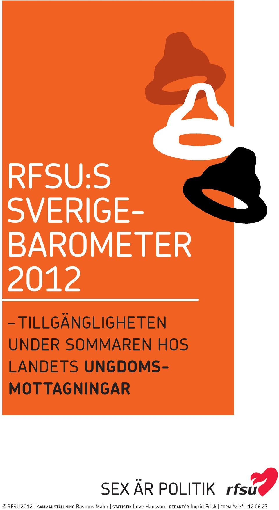 POLITIK RFSU 2012 SAMMANSTÄLLNING Rasmus Malm