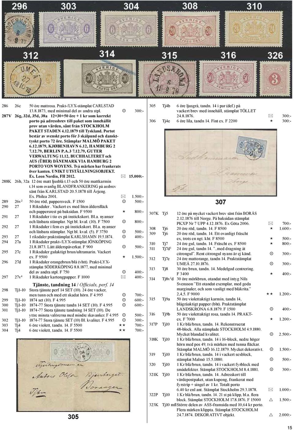 Portot består av svenskt porto för 3 skålpund och danskttyskt porto 72 öre. Stämplar MALMÖ PAKET 6.12.1879, KJØBENHAVN 6.12, HAMBURG 2 7.12.79, BERLIN P.A.3 7.12.79, GUTER VERWALTUNG 11.