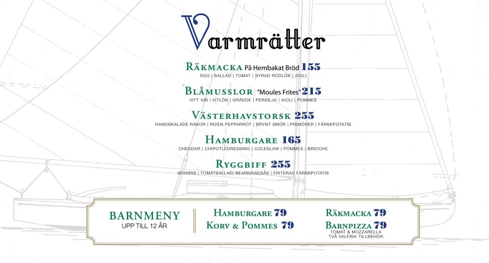 Hamburgare 165 Cheddar CHIPOTLEDRESSING Coleslaw Pommes BRIOCHE Ryggbiff 255 Sparris Tomatsallad Bearnaisesås Friterad