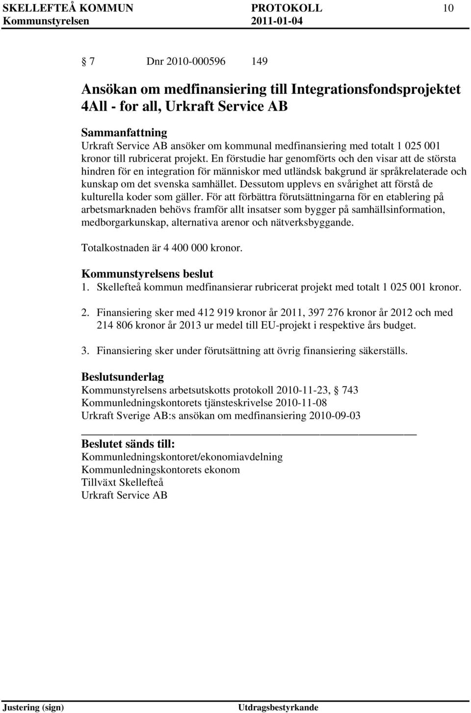 En förstudie har genomförts och den visar att de största hindren för en integration för människor med utländsk bakgrund är språkrelaterade och kunskap om det svenska samhället.