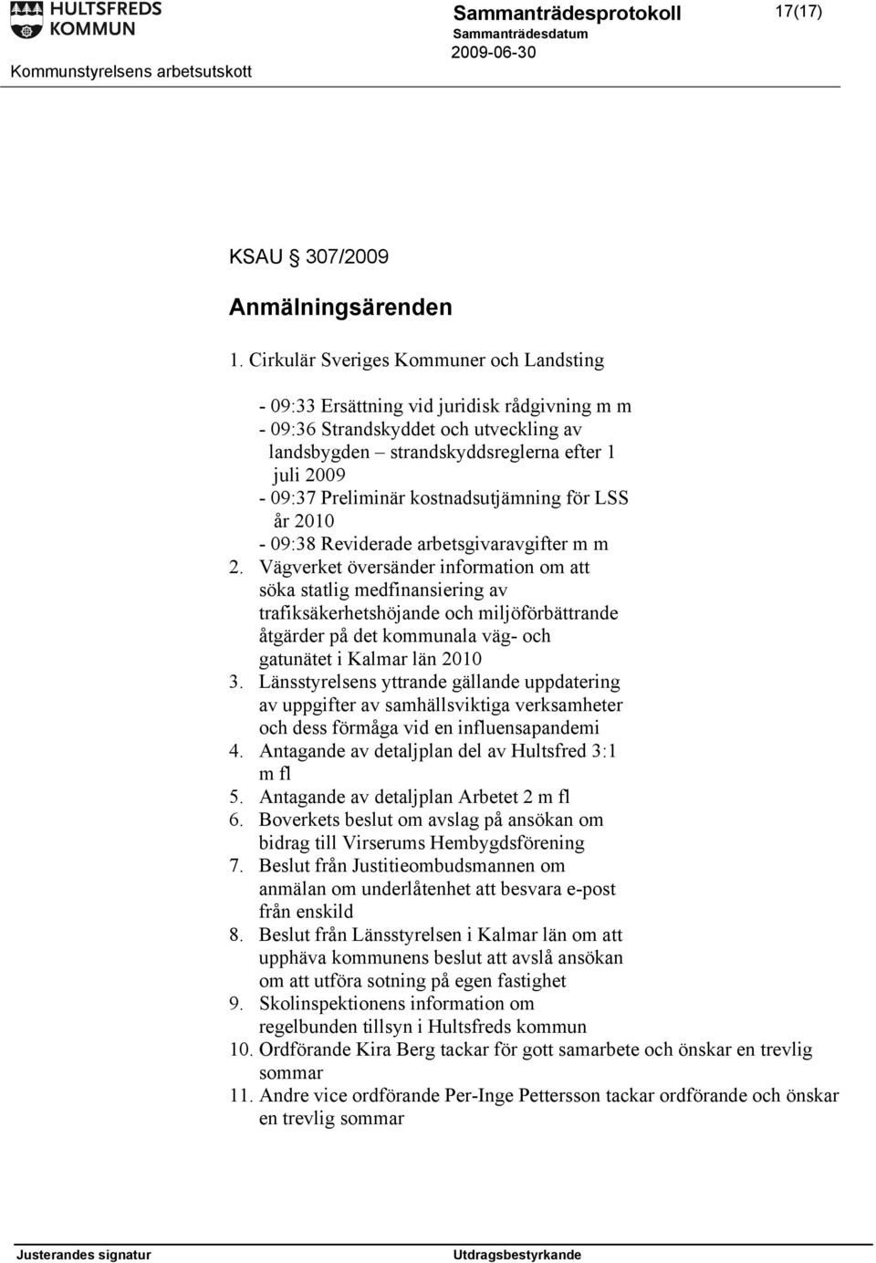 kostnadsutjämning för LSS år 2010-09:38 Reviderade arbetsgivaravgifter m m 2.