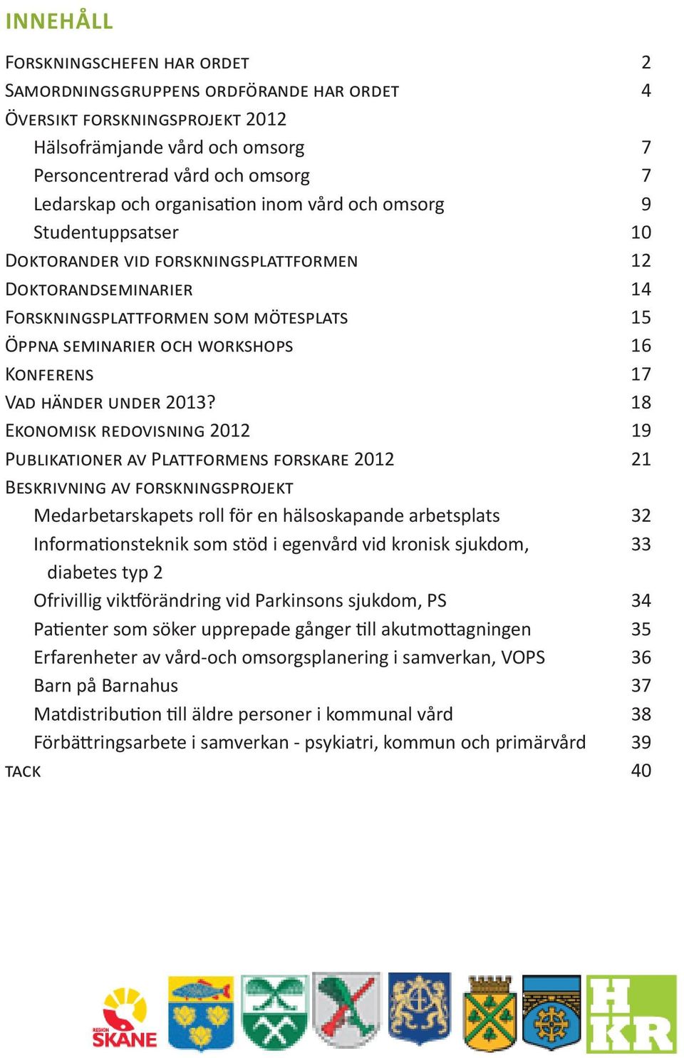 Konferens 17 Vad händer under 2013?