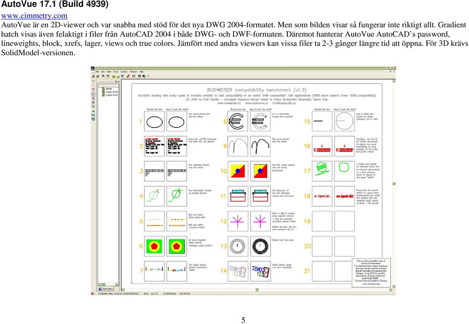 Gradient hatch visas även felaktigt i filer från AutoCAD 2004 i både DWG- och DWF-formaten.