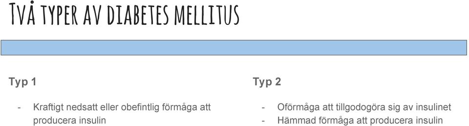 insulin Typ 2 - Oförmåga att tillgodogöra sig