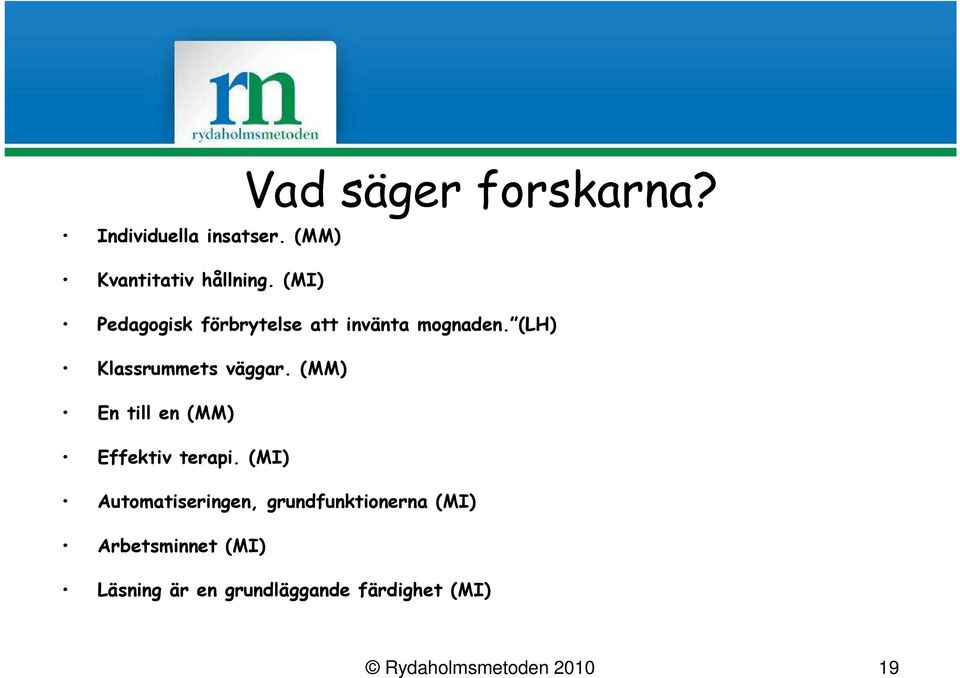 (MM) En till en (MM) Effektiv terapi.