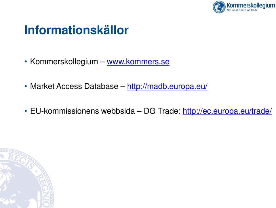 se Market Access Database http://madb.