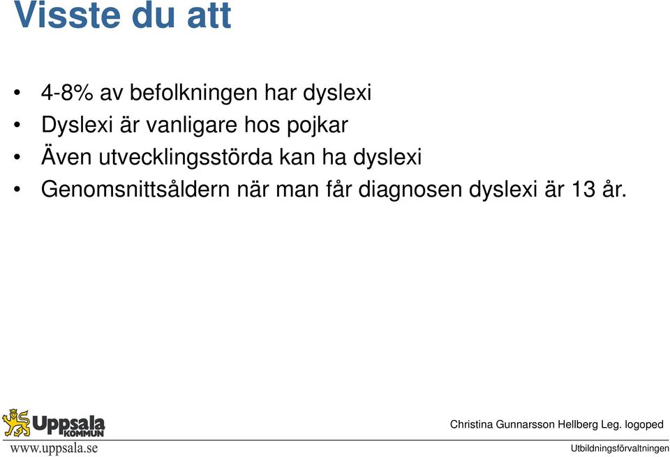 Även utvecklingsstörda kan ha dyslexi