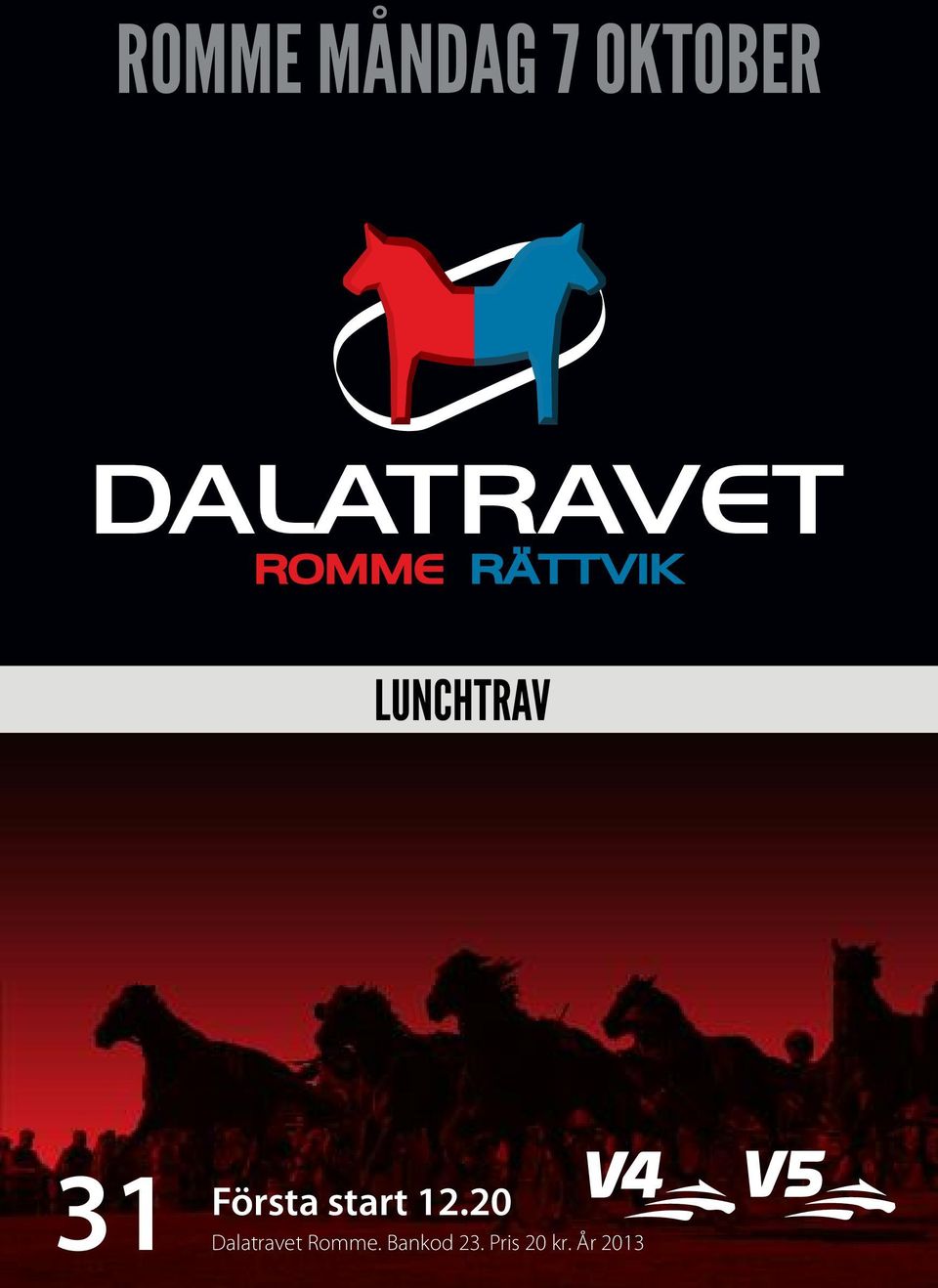 12.20 Dalatravet Romme.