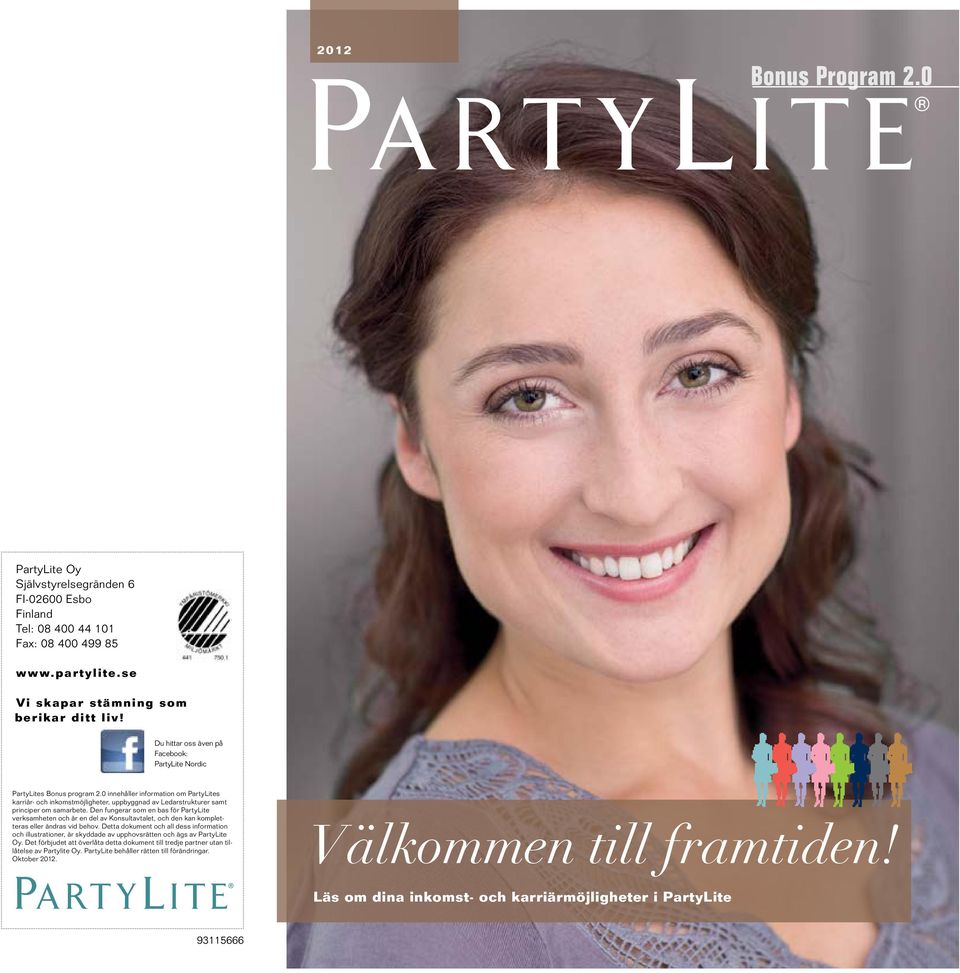 0 innehåller information om PartyLites karriär- och inkomstmöjligheter, uppbyggnad av Ledarstrukturer samt principer om samarbete.