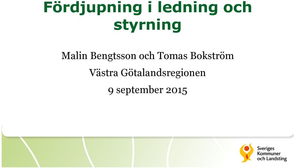 och Tomas Bokström Västra
