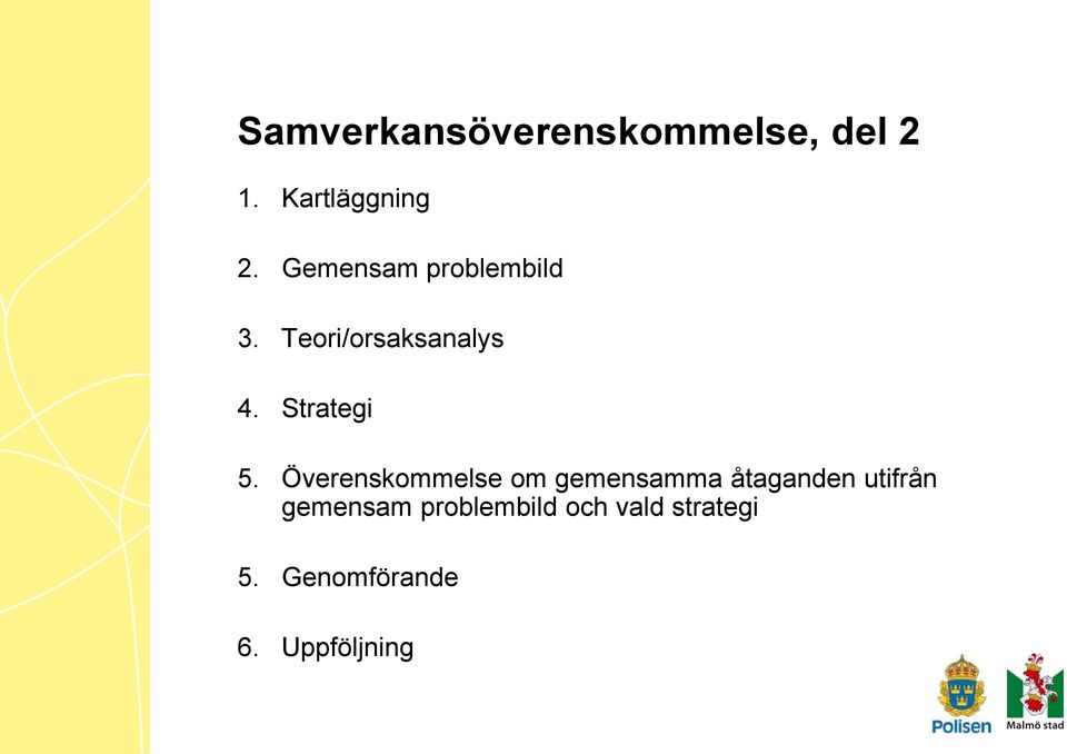 Överenskommelse om gemensamma åtaganden utifrån gemensam