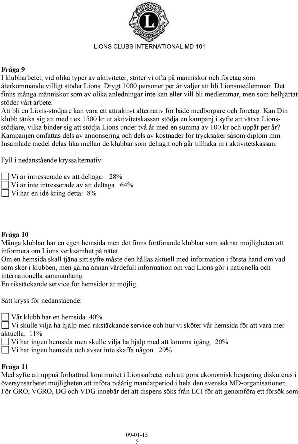 Att bli en Lions-stödjare kan vara ett attraktivt alternativ för både medborgare och företag.