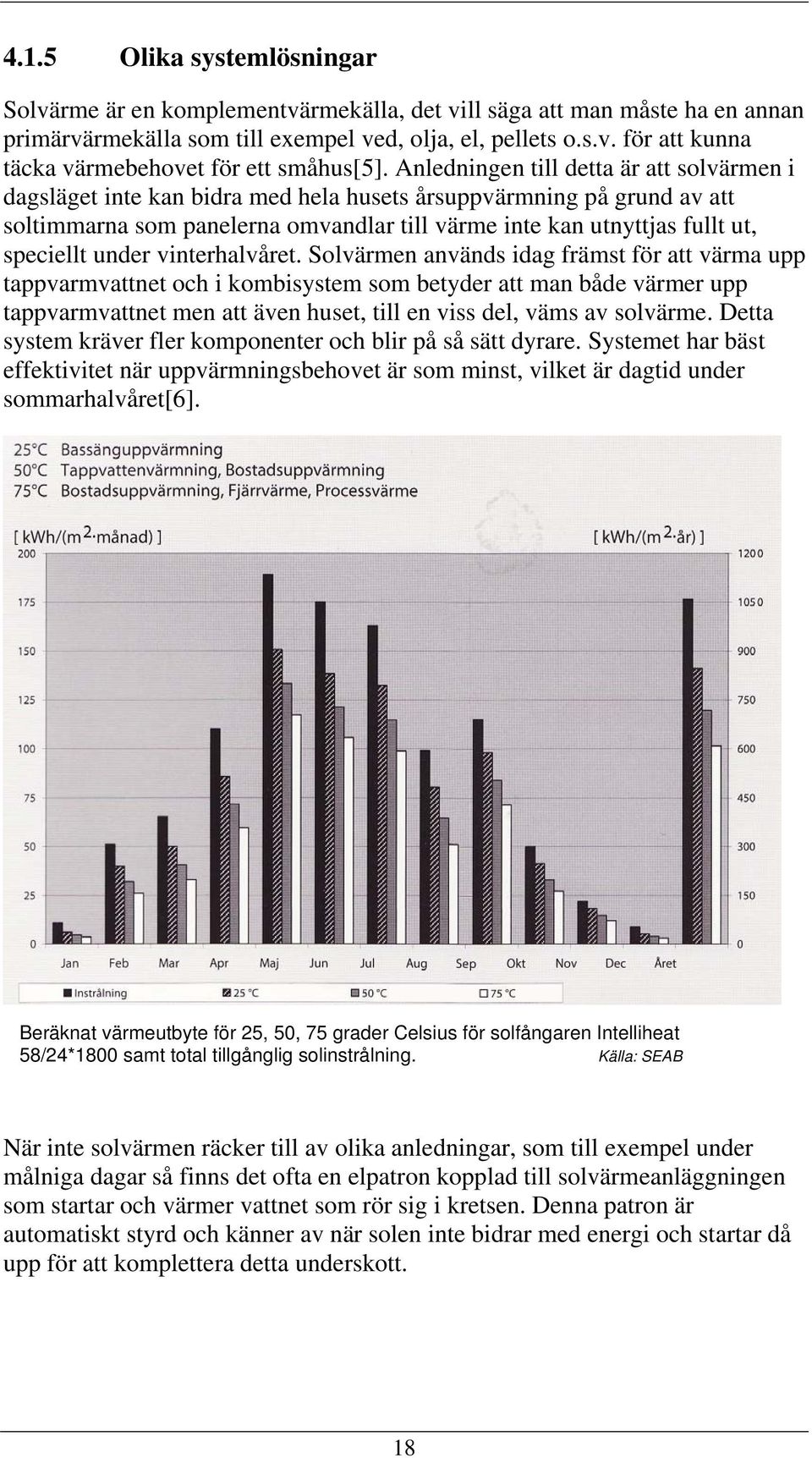 under vinterhalvåret.