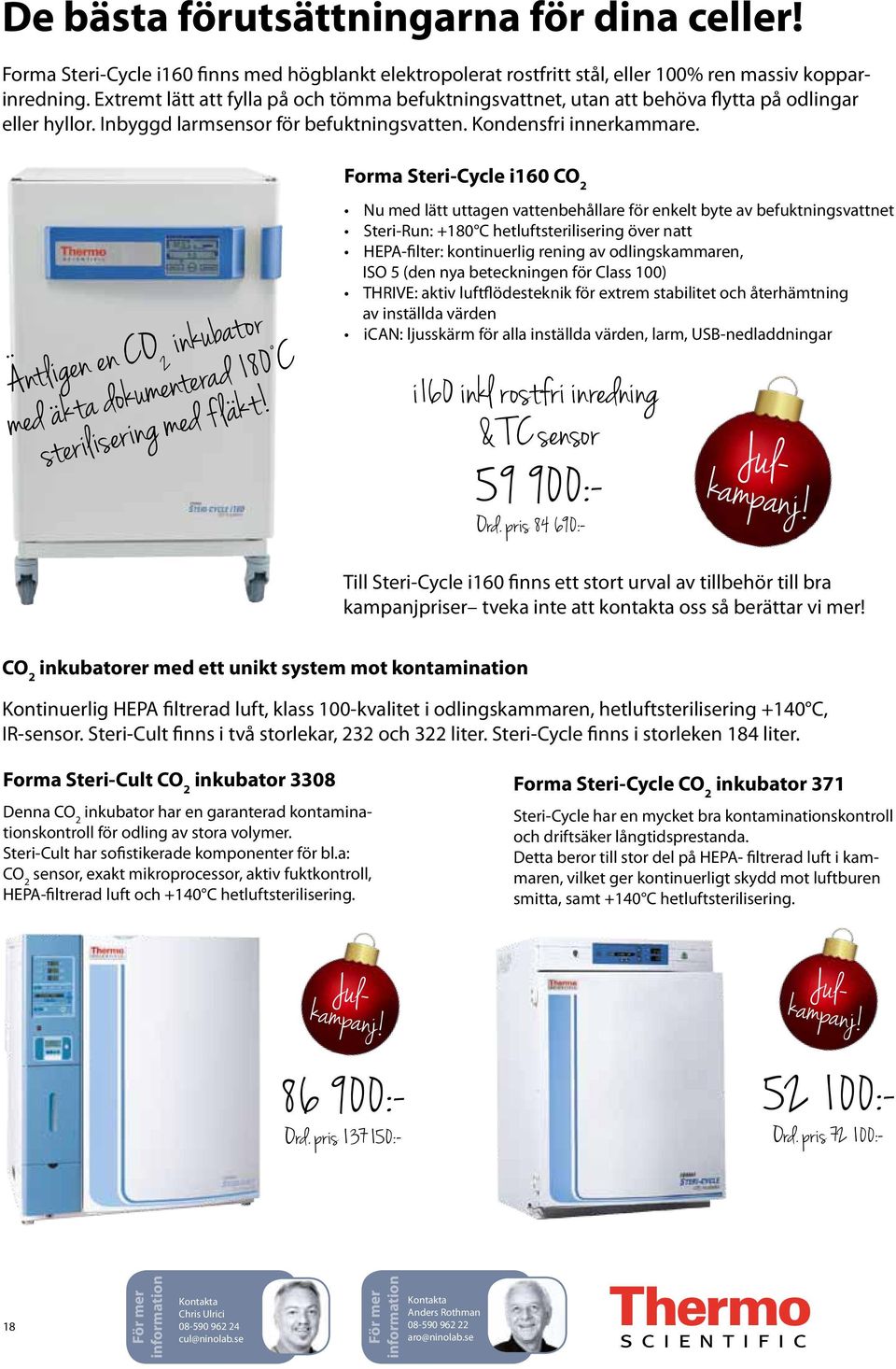 Forma Steri-Cycle i160 CO 2 Antligen en CO 2 inkubator med akta dokumenterad 180 C sterilisering med f lakt!