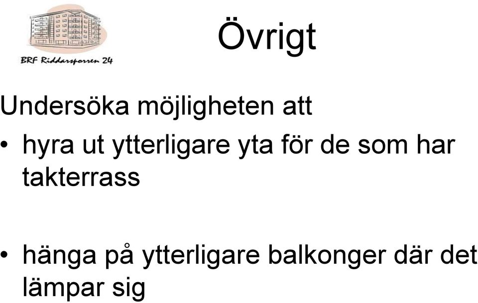 som har takterrass hänga på