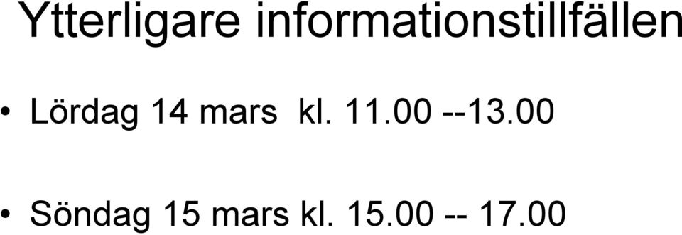 Lördag 14 mars kl. 11.