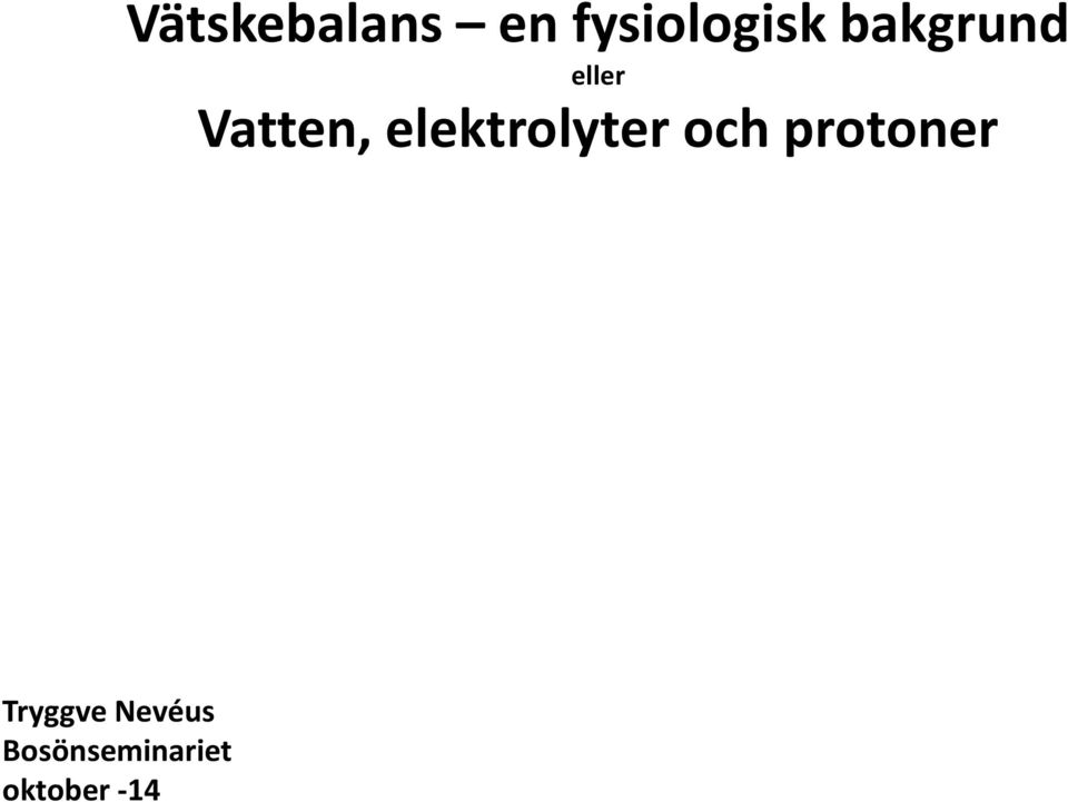 Vätskebalans en fysiologisk