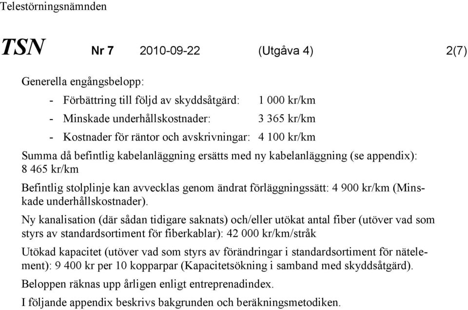 (Minskade underhållskostnader).