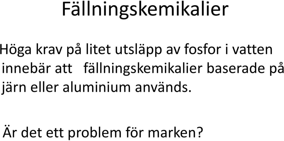 fällningskemikalier baserade på järn eller