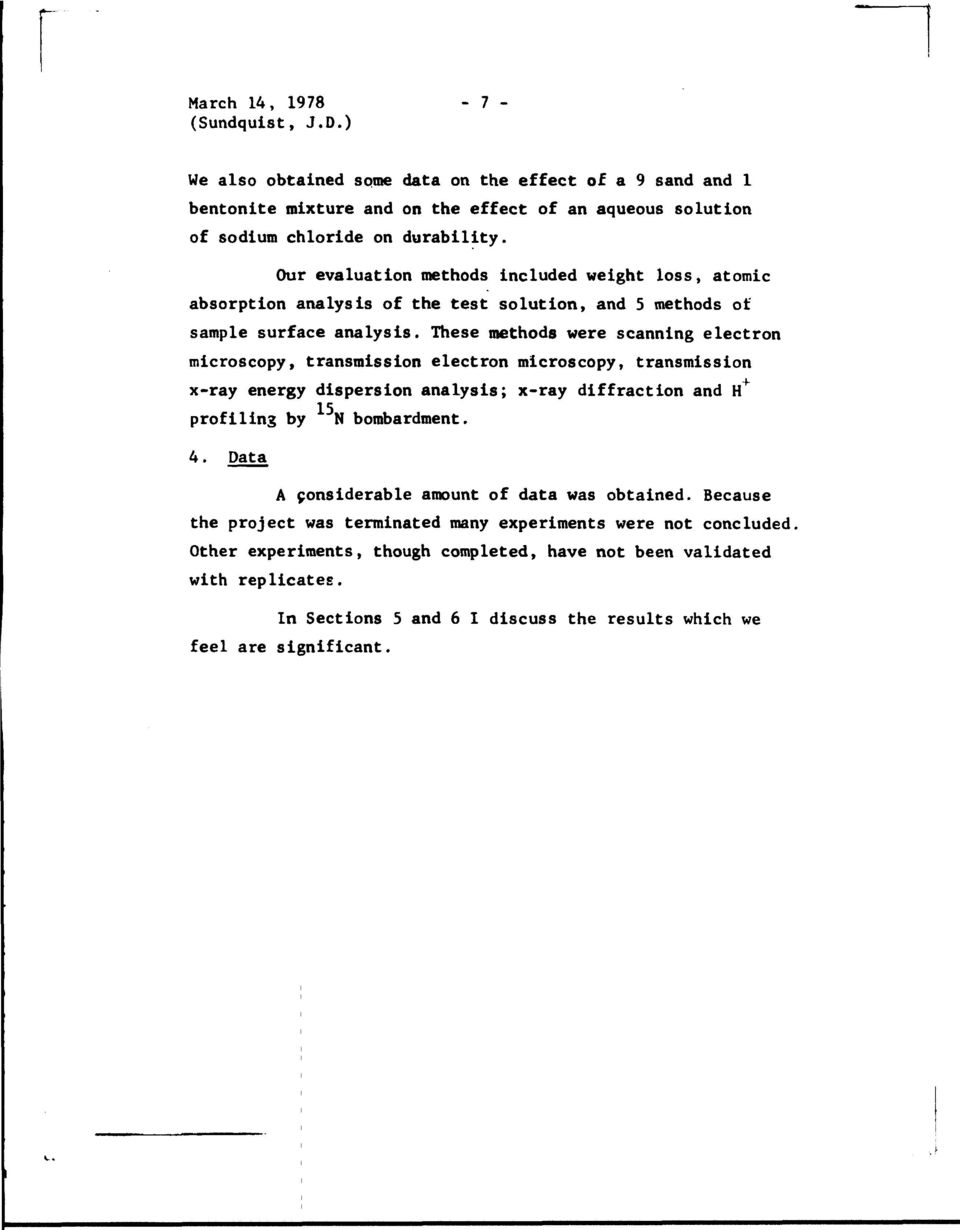 These methods were scanning electron microscopy, transmission electron microscopy, transmission x-ray energy dispersion analysis; x-ray diffraction and H profiling by. Data N bombardment.