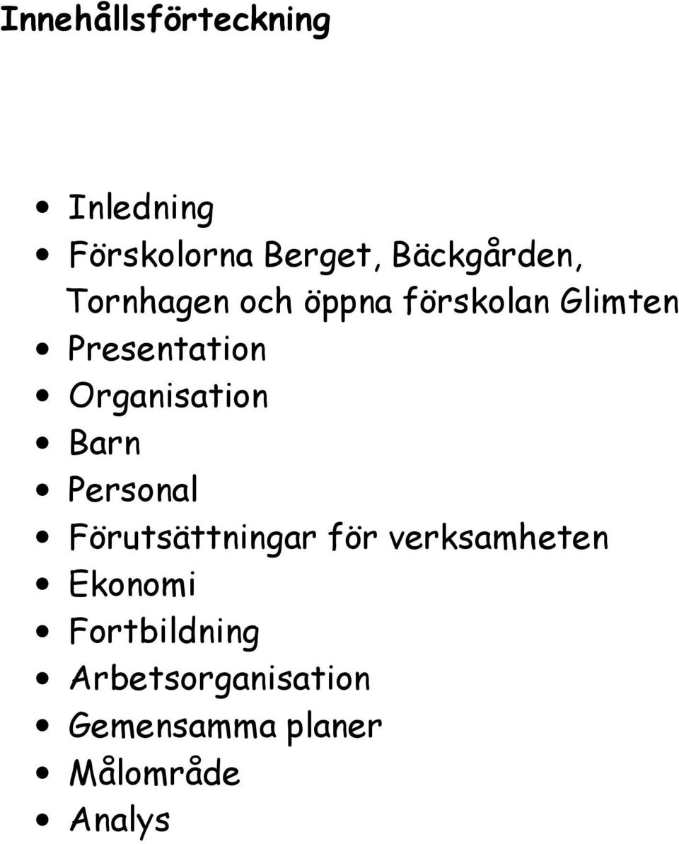 Presentation Organisation Barn Personal Förutsättningar för