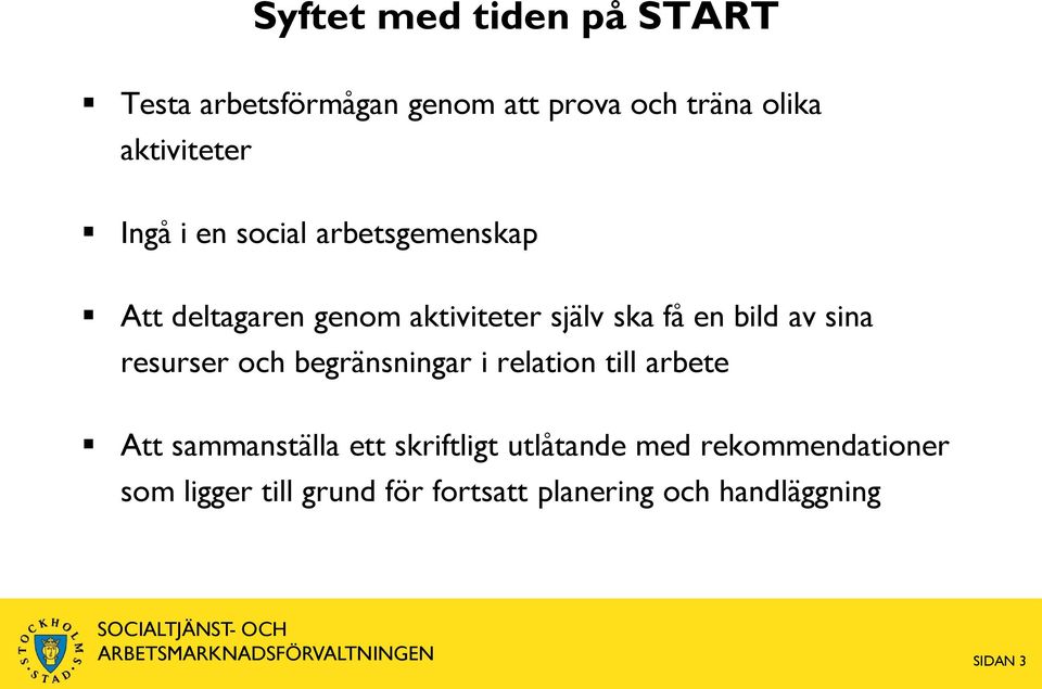 sina resurser och begränsningar i relation till arbete Att sammanställa ett skriftligt