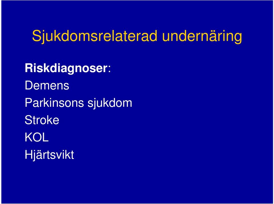 Riskdiagnoser: Demens