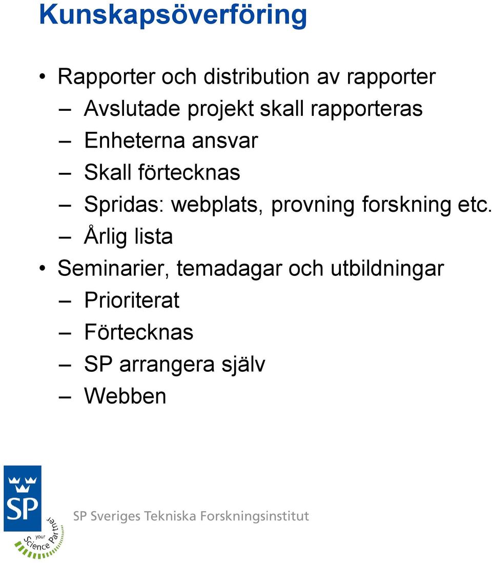 förtecknas Spridas: webplats, provning forskning etc.