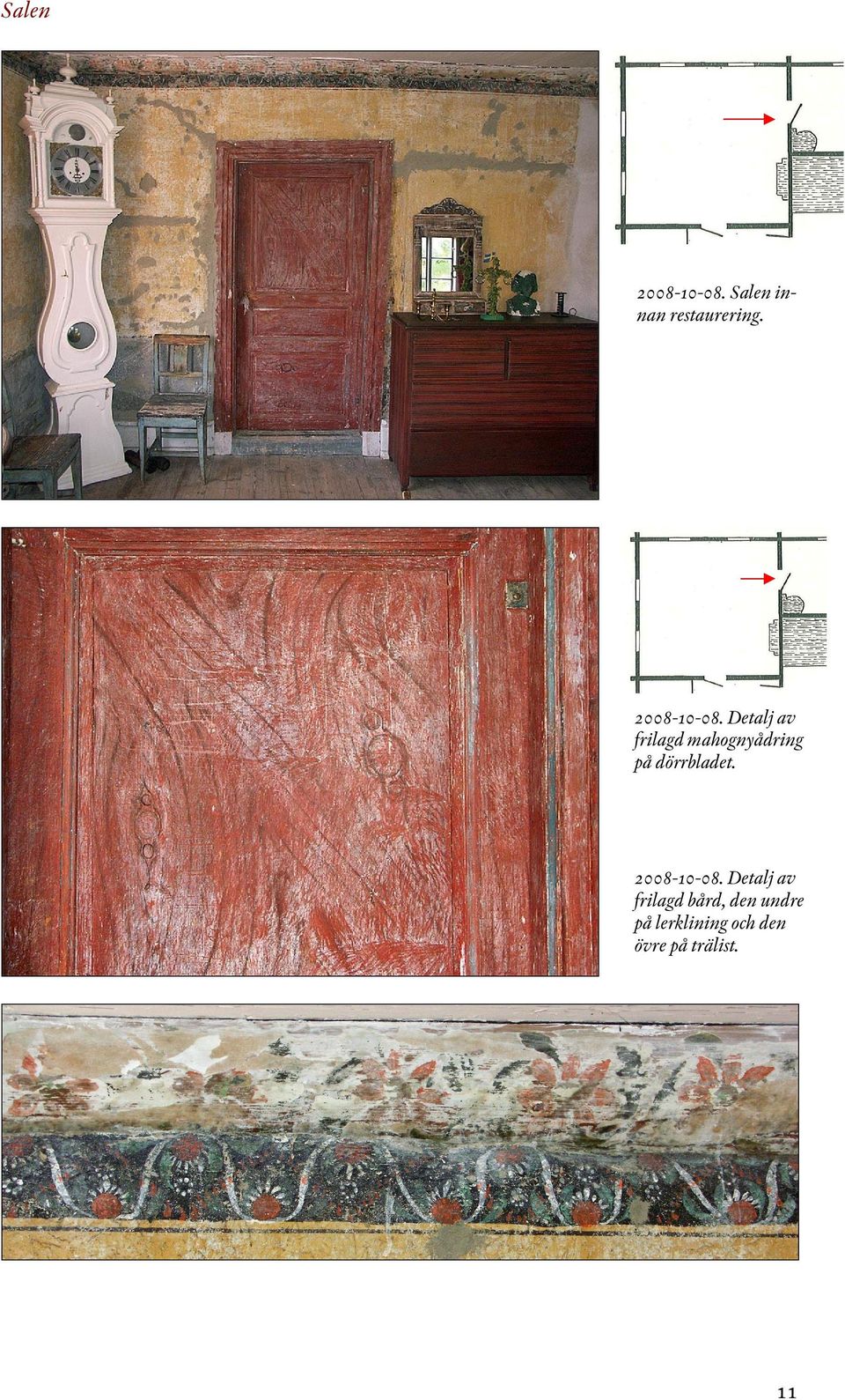 Detalj av frilagd mahognyådring på dörrbladet.