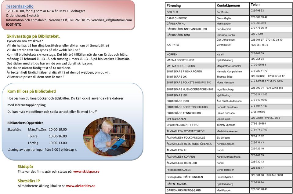 Det blir två llfällen när du kan få ps och hjälp, måndag 27 februari kl. 13-15 och torsdag 1 mars kl. 13-15 på biblioteket i. Det räcker med a du har en idé om vad du vill skriva om.