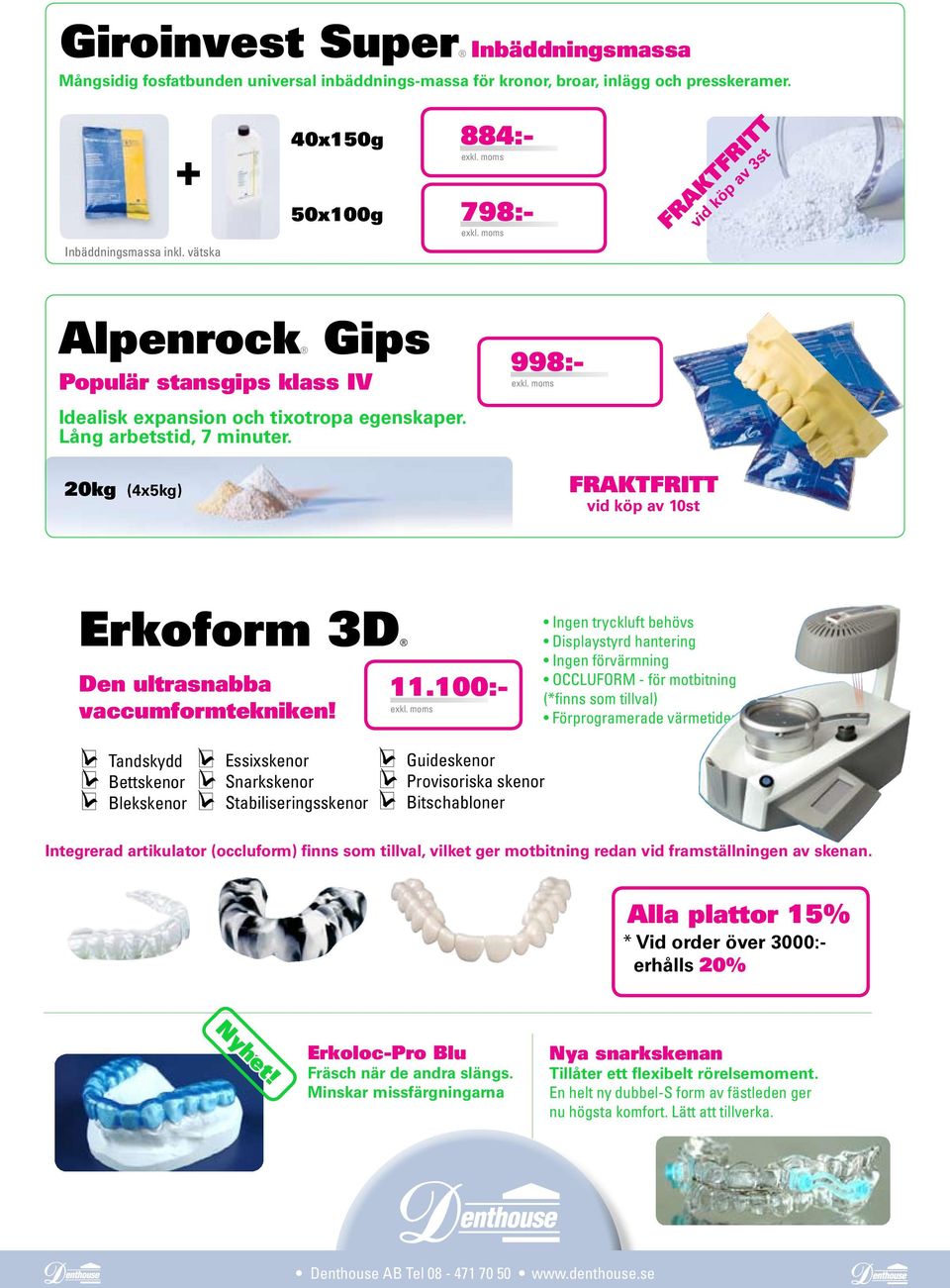 20kg (4x5kg) 998:- FRAKTFRITT vid köp av 10st Erkoform 3D Den ultrasnabba vaccumformtekniken! Tandskydd Bettskenor Blekskenor Essixskenor Snarkskenor Stabiliseringsskenor 11.