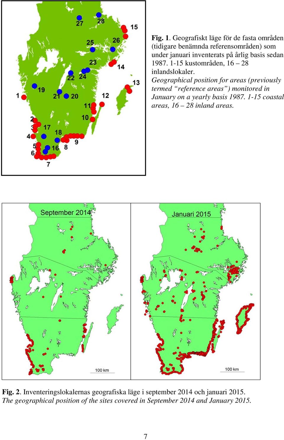 1987. 1-15 kustområden, 16 28 inlandslokaler.