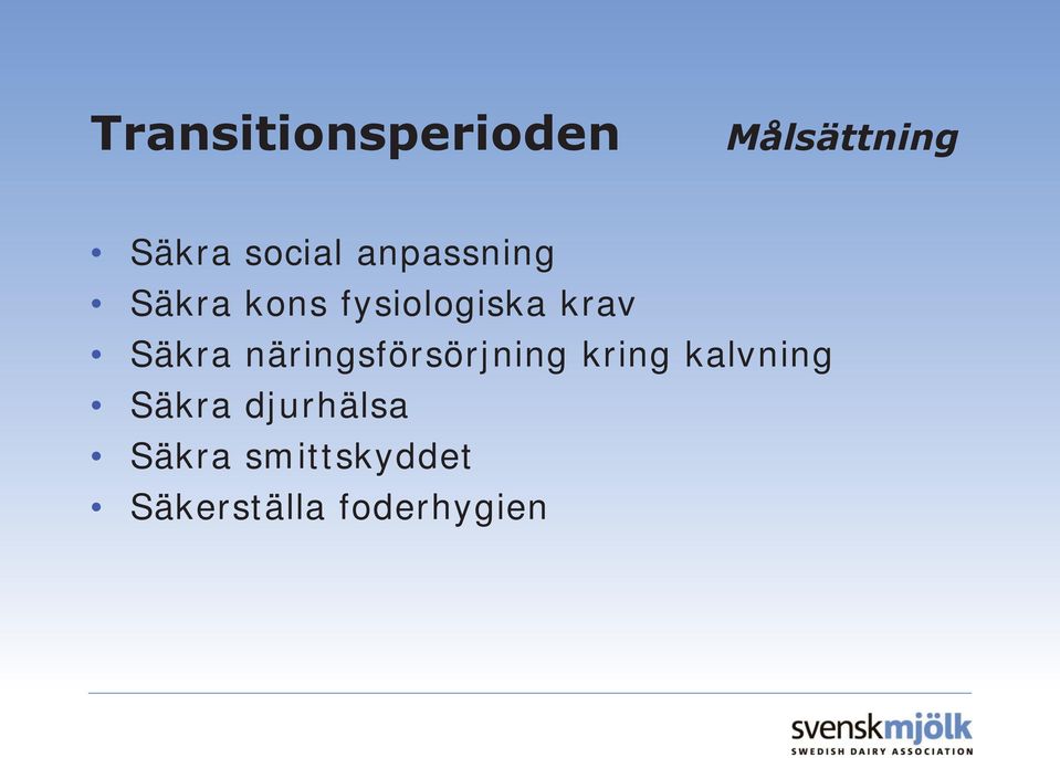 näringsförsörjning kring kalvning Säkra