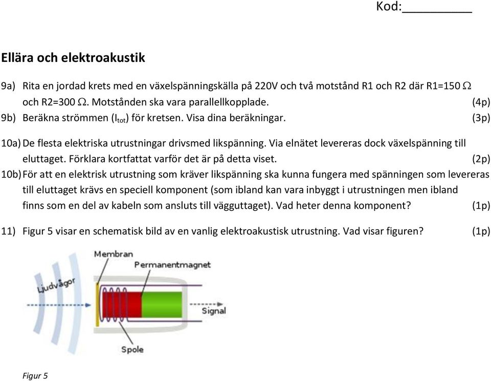 Förklara kortfattat varför det är på detta viset.