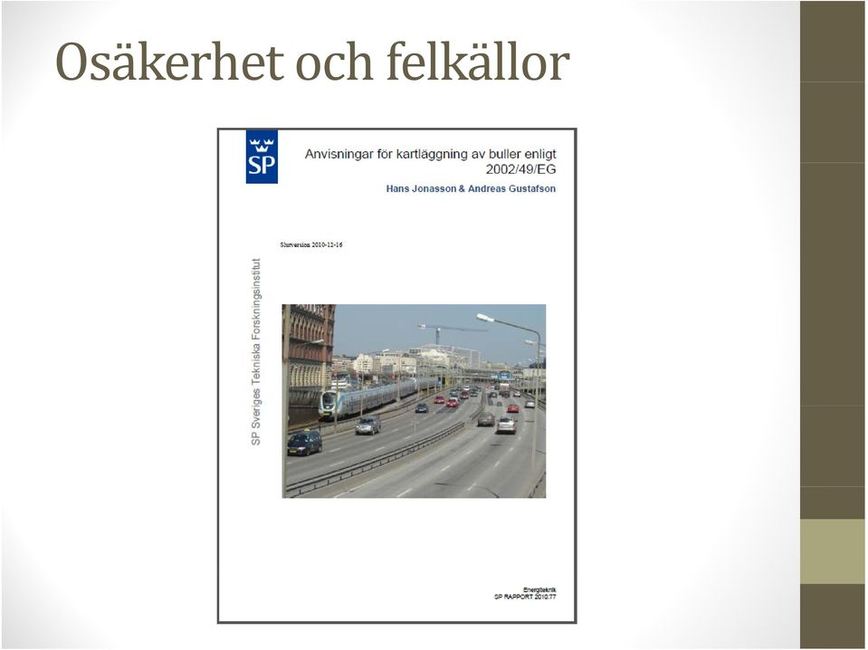 felkällor