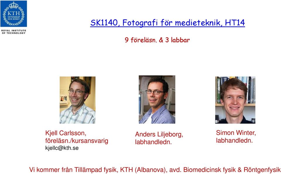 se Anders Liljeborg, labhandledn. Simon Winter, labhandledn.
