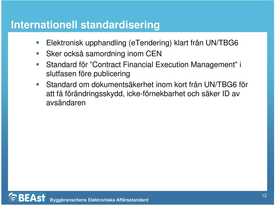 Management i slutfasen före publicering Standard om dokumentsäkerhet inom kort