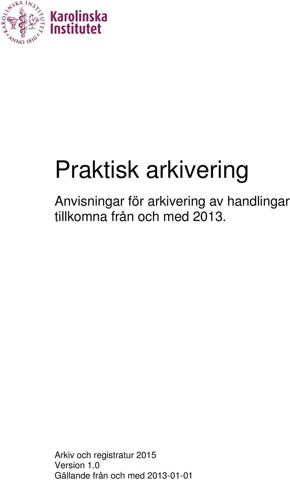 och med 2013.