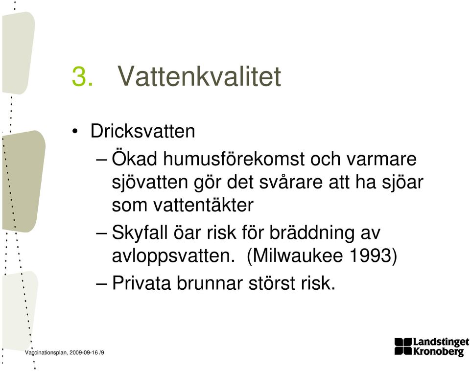 vattentäkter Skyfall öar risk för bräddning av avloppsvatten.