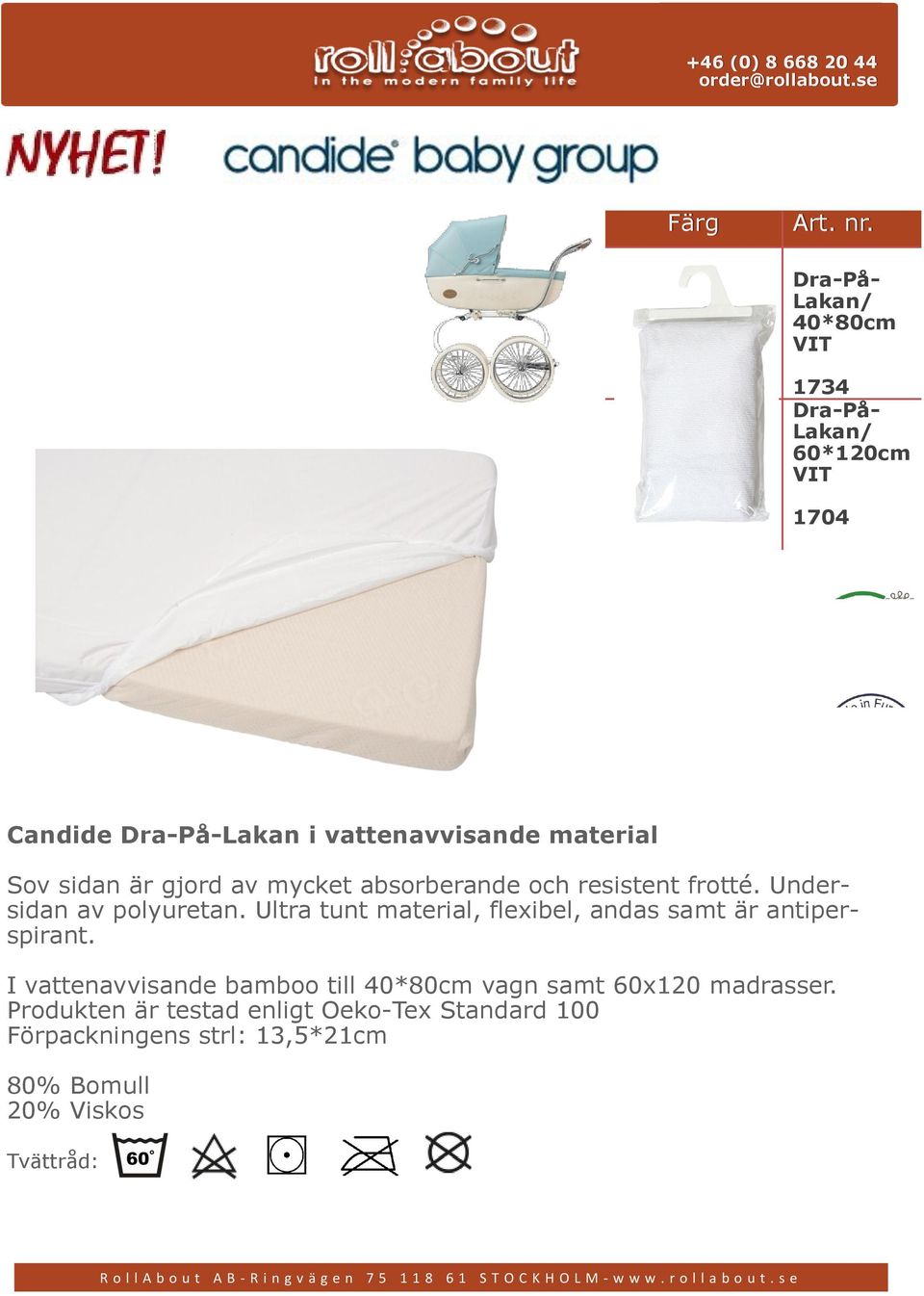 Dra-På- Lakan/ 40*80cm VIT 1734 Dra-På- Lakan/ 60*120cm VIT 1704 Candide Dra-På-Lakan i vattenavvisande material