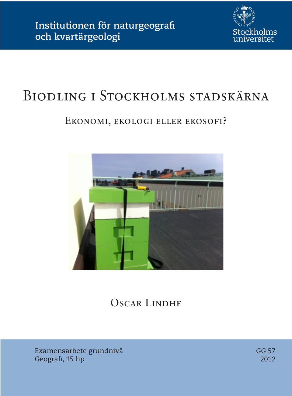 Stockholms stadskärna Ekonomi, ekologi