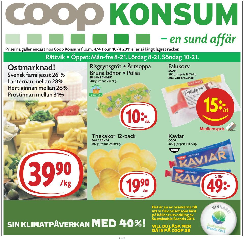 Max 2 köp/hushåll. 15kS 10kS Thekakor 12-pack DALABAKAT 500 g, jfr-pris 39:80/kg. Kaviar COOP 300 g, jfr-pris 81:67/kg.