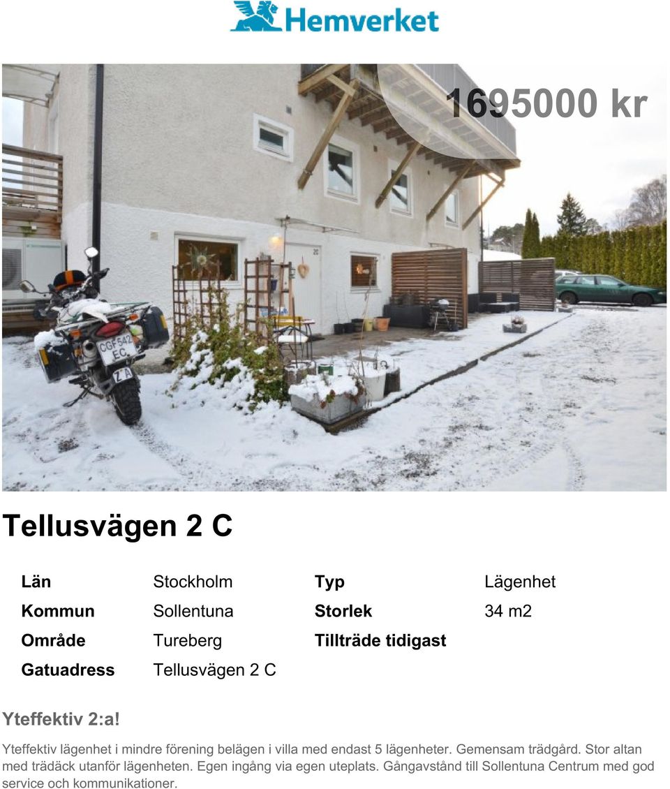 Yteffektiv lägenhet i mindre förening belägen i villa med endast 5 lägenheter. Gemensam trädgård.