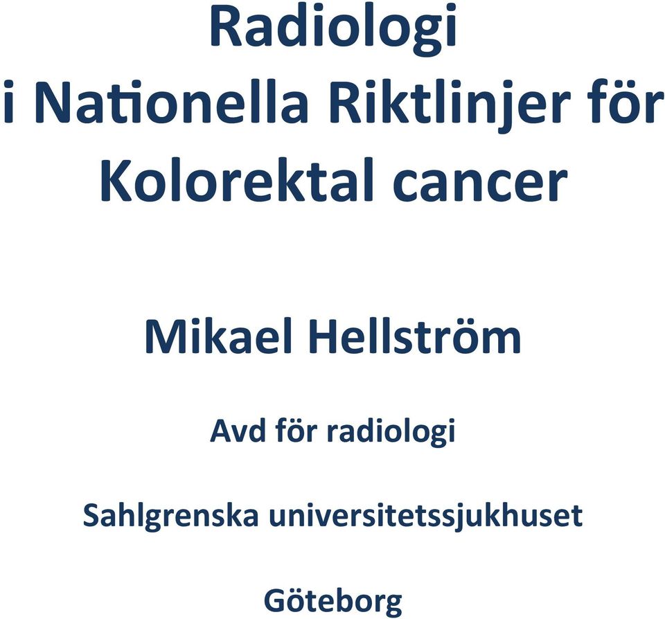 Hellström Avd för radiologi