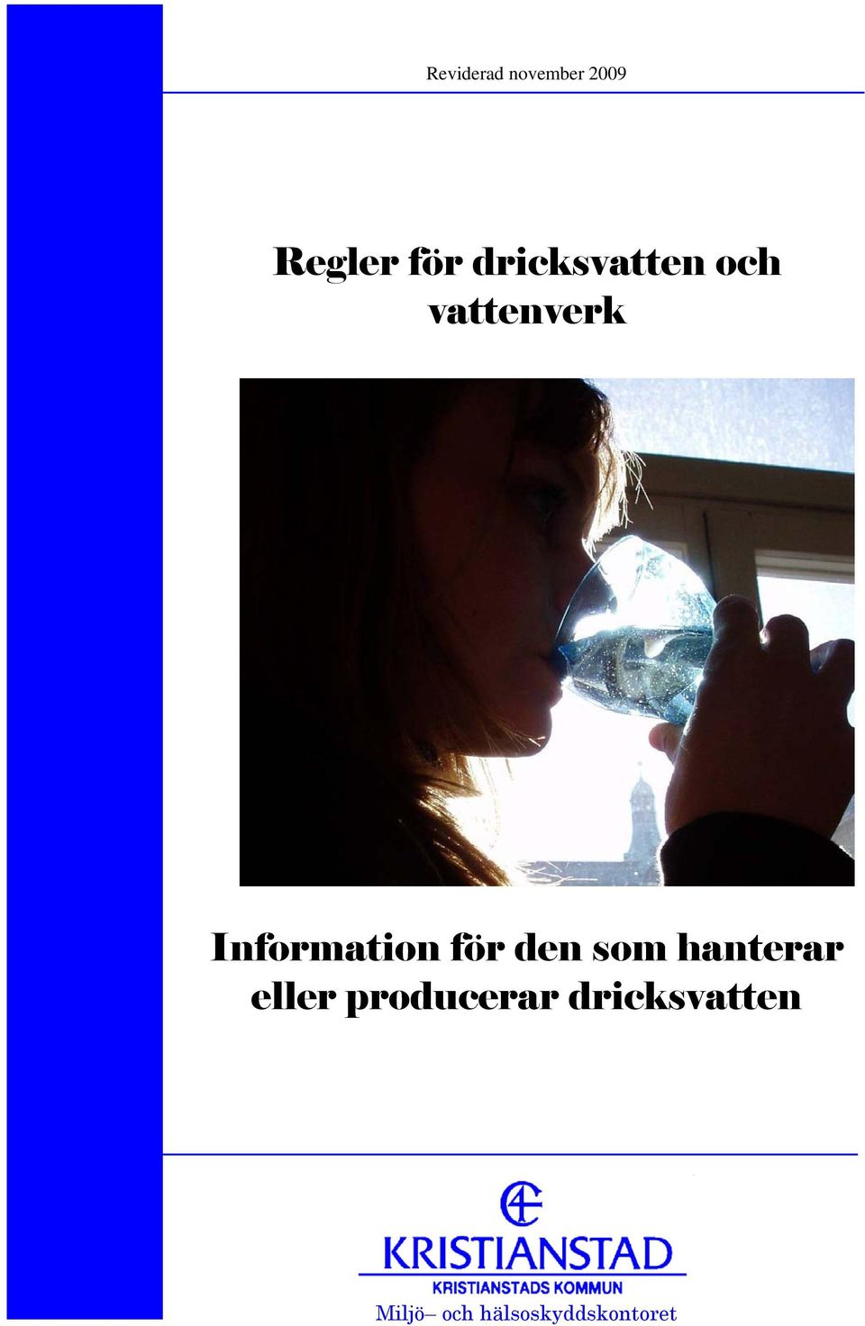 Information för den som hanterar eller