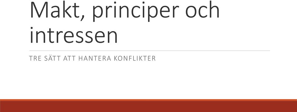 TRE SÄTT ATT