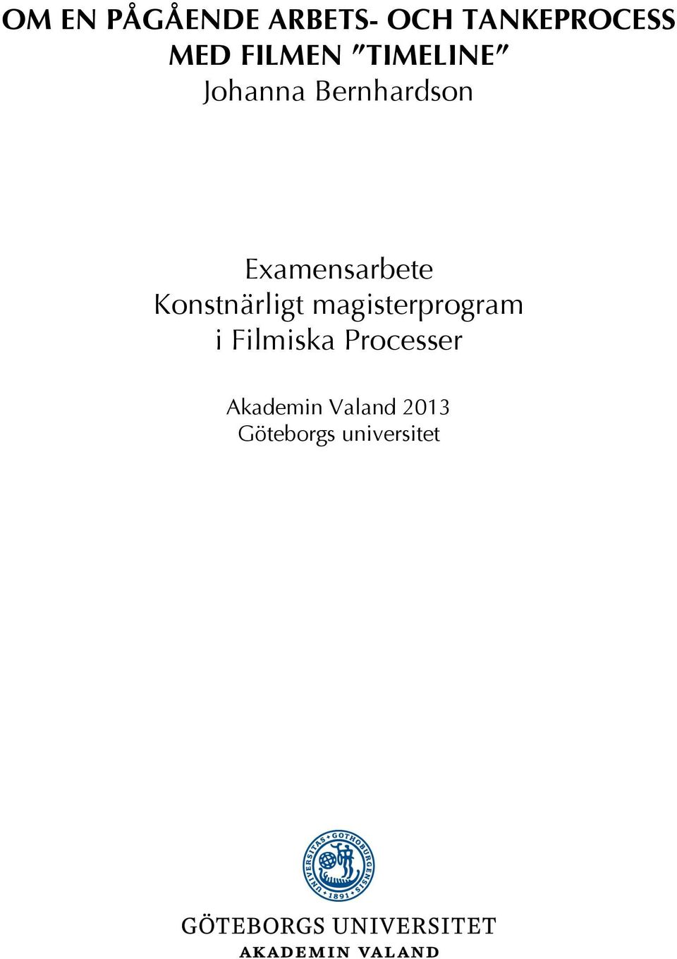 Examensarbete Konstnärligt magisterprogram i